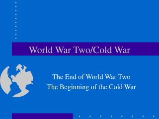 World War Two/Cold War