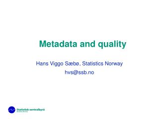 Metadata and quality