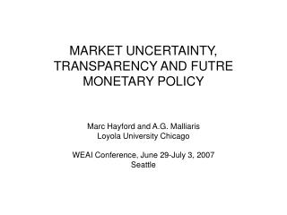 MARKET UNCERTAINTY, TRANSPARENCY AND FUTRE MONETARY POLICY