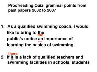Proofreading Quiz: grammar points from past papers 2002 to 2007