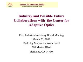 Industry and Possible Future Collaborations with the Center for Adaptive Optics