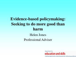 Evidence-based policymaking: Seeking to do more good than harm