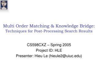 Multi Order Matching &amp; Knowledge Bridge: Techniques for Post-Processing Search Results
