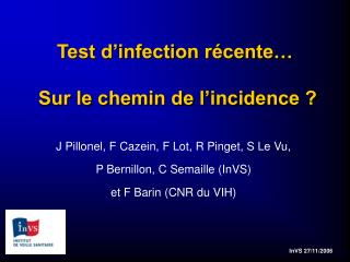 Test d’infection récente… Sur le chemin de l’incidence ?