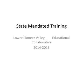State Mandated Training