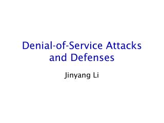 Denial-of-Service Attacks and Defenses