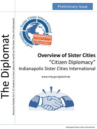Overview of Sister Cities “Citizen Diplomacy” Indianapolis Sister Cities International