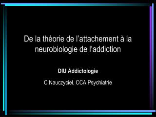 De la théorie de l’attachement à la neurobiologie de l’addiction