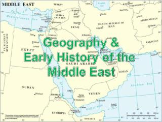 Geography &amp; Early History of the Middle East