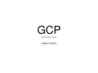 GCP Game Character Pipeline