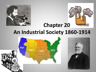 Chapter 20 An Industrial Society 1860-1914