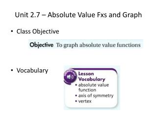 Unit 2.7 – Absolute Value Fxs and Graph