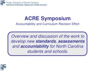 ACRE Symposium Accountability and Curriculum Revision Effort