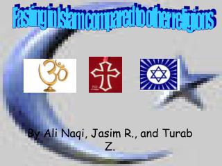 By Ali Naqi, Jasim R., and Turab Z.