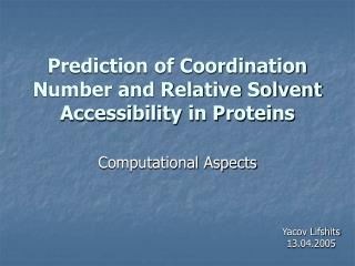 Prediction of Coordination Number and Relative Solvent Accessibility in Proteins