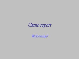 Game report