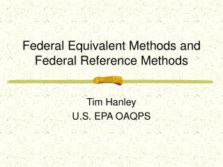 Federal Equivalent Methods and Federal Reference Methods