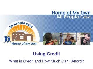Using Credit What is Credit and How Much Can I Afford?