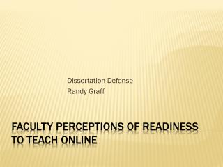 Faculty Perceptions of Readiness to Teach Online