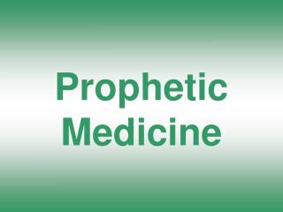 Prophetic Medicine