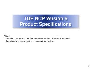 TDE NCP Version 6 Product Specifications