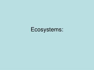 Ecosystems: