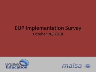EUP Implementation Survey October 26, 2010