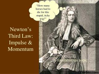 Newton’s Third Law: Impulse &amp; Momentum