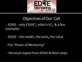 Objectives of Our Call