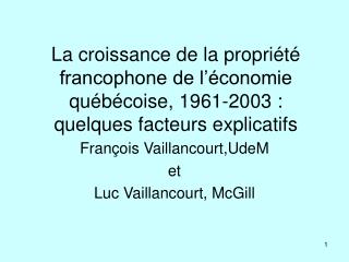 François Vaillancourt,UdeM et Luc Vaillancourt, McGill