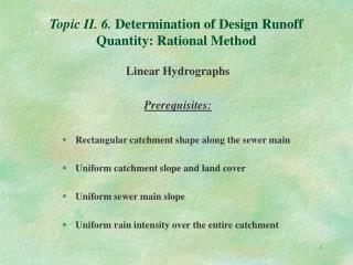 Topic II. 6. Determination of Design Runoff Quantity: Rational Method