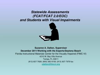 Statewide Assessments (FCAT/FCAT 2.0/EOC) and Students with Visual Impairments