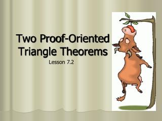 Two Proof-Oriented Triangle Theorems