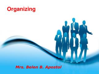 Organizing Mrs. Belen B. Apostol