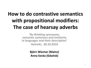 How to do contrastive semantics with propositional modifiers: The case of hearsay adverbs