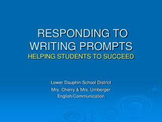 RESPONDING TO WRITING PROMPTS HELPING STUDENTS TO SUCCEED