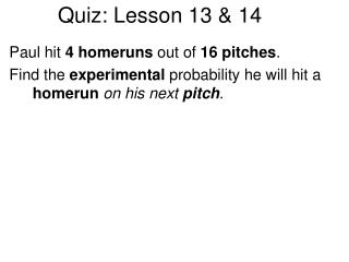 Quiz: Lesson 13 &amp; 14