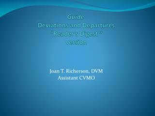 Guide Deviations and Departures “Reader’s Digest “ version
