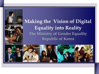 Making the Vision of Digital Equality into Reality