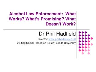 Alcohol Law Enforcement: What Works? What ’ s Promising? What Doesn ’ t Work?