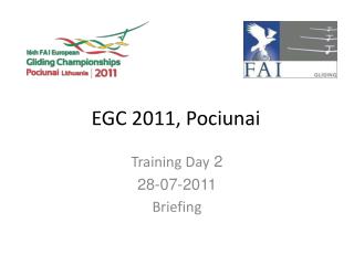 EGC 2011, Pociunai