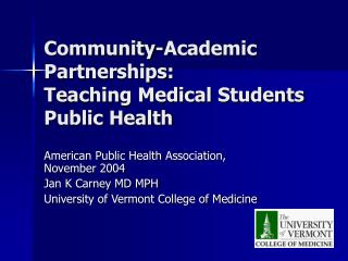 Community-Academic Partnerships: Teaching Medical Students Public Health