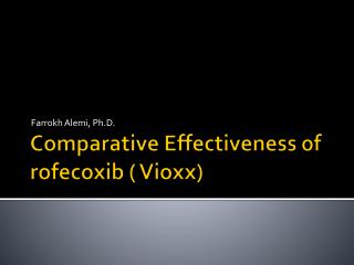 Comparative Effectiveness of rofecoxib ( Vioxx)