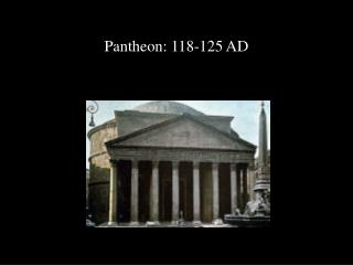 Pantheon: 118-125 AD