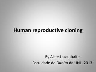 Human reproductive cloning
