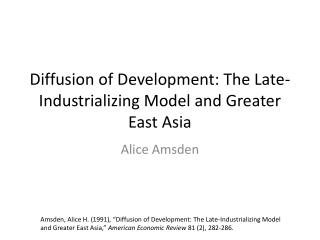 Diffusion of Development: The Late-Industrializing Model and Greater East Asia