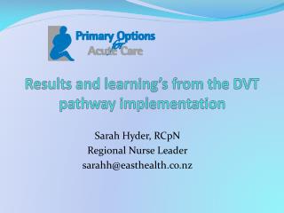 Results and learning’s from the DVT pathway implementation