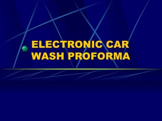 ELECTRONIC CAR WASH PROFORMA