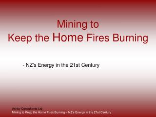 Mining to Keep the Home Fires Burning