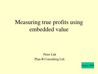 Measuring true profits using embedded value